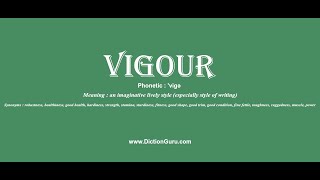 vigour Pronounce vigour with Meaning Phonetic Synonyms and Sentence Examples [upl. by Tippets]