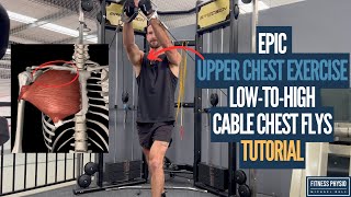 Best Upper Chest Exercise LowtoHigh Cable Chest Flys Tutorial [upl. by Aerona]