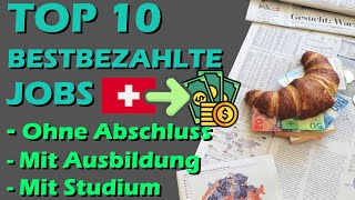 Top 10 Bestbezahlte amp meistgesuchte Berufe in der Schweiz [upl. by Glynnis]