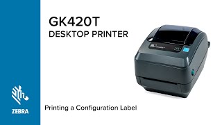 Printing of Configuration Labels with Your GK420t Printer  Zebra [upl. by Anial87]