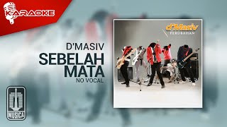 DMASIV  Sebelah Mata Original Karaoke Video  No Vocal [upl. by Airym]