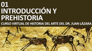 01 NUEVO CURSO DE HISTORIA DEL ARTE UNIVERSAL PRESENTADO POR EL DR JUAN ANTONIO LÁZARA [upl. by Westlund]