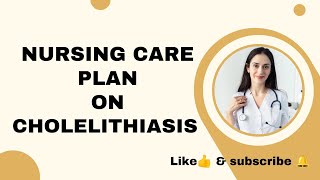 care plan on CHOLELITHIASIS  Mgm medical College medicalsurgicalnursing careplan bscnursing [upl. by Alberta]