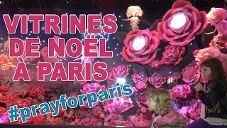 VLOG Vitrines de Noël 2015 à Paris  PrayForParis [upl. by Meadows]