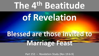 4th Beatitude of Revelation  The Marriage Supper of the Lamb [upl. by Candace]