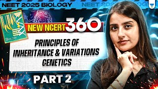 NEET 2025 Biology Principles of Inheritance and Variations  Genetics  Part 2  Seep Pahuja [upl. by Lola46]