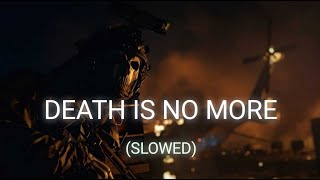 Death is no more  SLOWED  BASS BOOSTED  MOTION [upl. by Eecrad]