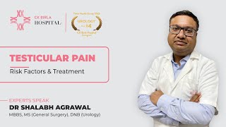 Testicular Pain Risk Factors amp Treatment by Dr Shalabh Agrawal  CK Birla Hospital [upl. by Inad]