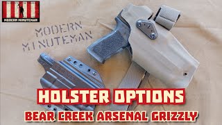 Holster options for the Bear Creek Arsenal Grizzly [upl. by Htebazil]