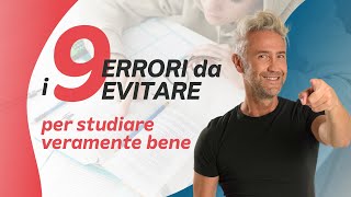 Come Studiare veramente Bene 9 ERRORI da Evitare e 9 COSE DA FARE [upl. by Relyks]