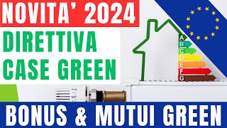 Direttiva Europea Case Green  Novità 2024 amp Testo Unico Bonus Edilizi [upl. by Chlores872]