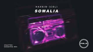 Hassio COL Max ROAD  Somalia Original Mix CG 04 [upl. by Yesac]