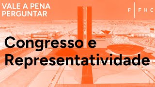 Congresso e Representatividade  Vale a Pena Perguntar [upl. by Ellehcen600]