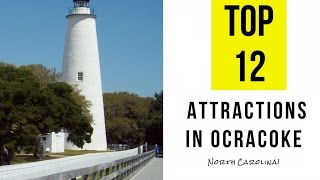 Top 12 Best Tourist Attractions in Ocracoke North Carolina [upl. by Annatnas]