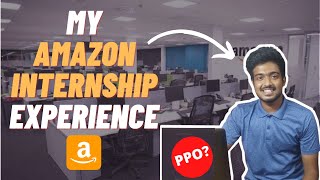 My Amazon Internship Experience as SDE  Did I get a PPO 2021 [upl. by Menashem]