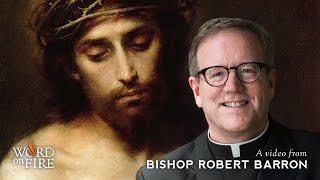 Bishop Barron on the Centrality of Christ [upl. by Gilman]