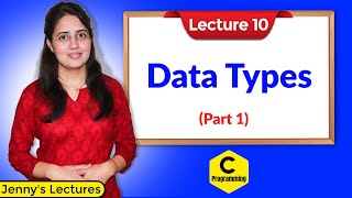 C10 Data Types in C  Part 1  C Programming Tutorials for Beginners [upl. by Martino612]