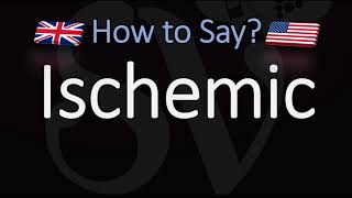 How to Pronounce Ischemic CORRECTLY Meaning amp Pronunciation [upl. by Mariken898]