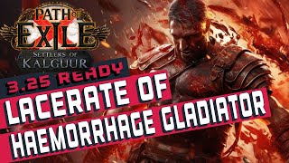 LACERATE GLADIATOR Build Guide POE 325 [upl. by Aihsak]