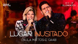 Paula Mattos feat Gaab  Lugar Inusitado Fogo Vol 1 DVD Elementos [upl. by Sharyl]