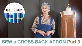 How to Sew a Cross Back Apron Part 3 [upl. by Edyaj]