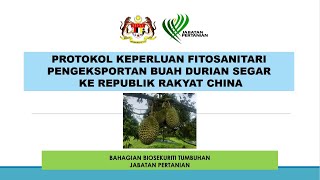 PROTOKOL KEPERLUAN FOTISANITARI PENGEKSPORTAN BUAH DURIAN SEGAR KE REPUBLIK RAKYAT CHINA [upl. by Anna-Diane799]