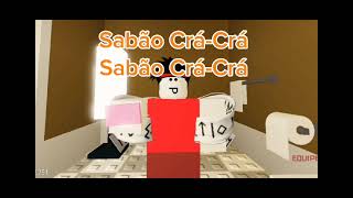 Sabão Crácrá Roblox MA [upl. by Stewart]