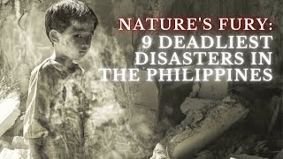 9 Deadliest Disasters in Philippine History  Earthquakes Typhoons amp More [upl. by Sinnelg]