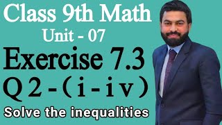 Class 9th Math Unit 7 Exercise 73 Question 2 iiv9 Class Math EX 73 Q2Solve the inequalities [upl. by Reseta251]