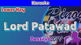 Lord Patawad by Bassilyo Karaoke  Lower Key [upl. by Vanna]