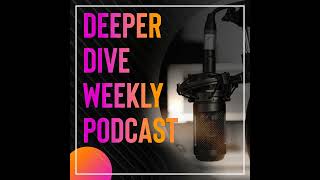 Deeper Dive Season 5 Episode 20 Divine Momentum [upl. by Niroht]