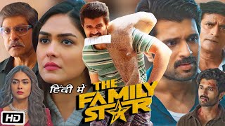 The Family Star Full HD Movie Hindi Dubbed OTT Explanation  Vijay Deverakonda  Mrunal Thakur [upl. by Deron]