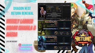 Weekly Ladder Chaos Kamala amp Baera Dragon Nest Return Renewal [upl. by Shaeffer]