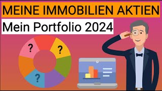 DAS sind meine Immobilien AKTIEN Portfolio 2024 [upl. by Ahsiened]