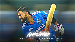 Amplifier FtVirat Kohli🔥•Beat Sync Edit•Virat Kohli Status✨• [upl. by Jamin]