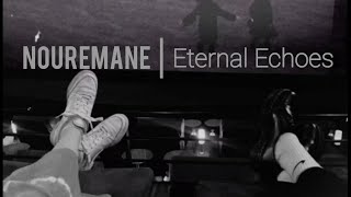 Nouremane  Eternal Echoes Lyrics [upl. by Hannibal46]