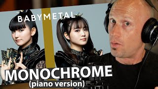 First time hearing BABYMETAL quotMonochromequot PIANO version Reaction amp Vocal ANALYSIS [upl. by Copland]