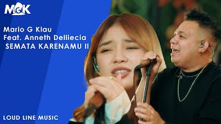 ANNETH Ft MARIO G KLAU  SEMATA KARENAMU II  Live session with MONE BAND LOUD LINE MUSIC [upl. by Enelkcaj]