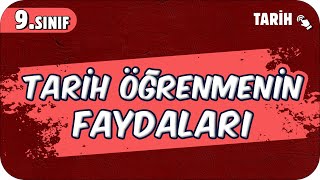 Tarih Öğrenmenin Faydaları  9Sınıf Tarih 2025 [upl. by Corotto107]