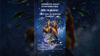 SERES DE OTRAS DIMENSIONES SER HUMANO PARTE 1 extraterrestres aliens ovnis alienigenas [upl. by Ennywg800]