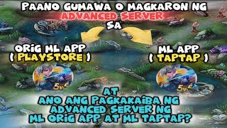 Paano Gumawa ng Advanced Server MLBB 2024  Pagkakaiba ng Advanced Server sa Taptap at Orig ML App [upl. by Lib314]