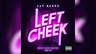 Lay Bankz  Left Cheek Doo Doo Blick Sped Up [upl. by Hebe828]