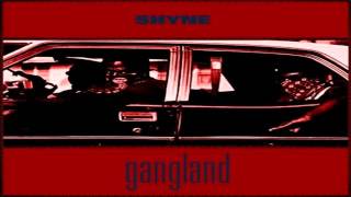 THE ORIGINAL SHYNE PO GANGLAND [upl. by Inman361]