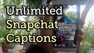 Unrestricted Snapchat Captions Bypass the 31Character Limit  Android HowTo [upl. by Alejandro734]