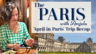 April in Paris 2024 Tour Recap  Flea Markets Food amp Fun  PARIS WITH ANGELA [upl. by Saphra]