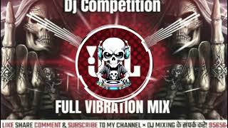 new competition DJ REMIX SONG full vibration mix dj jbldjmix remix viralvideo compilation dj [upl. by Brader738]