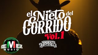 Norberto Quintanilla  El Nieto Del Corrido Vol 1 Full Video [upl. by Jehu93]