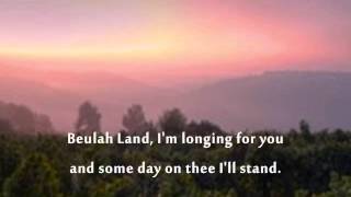 Beulah Land with Lyrics [upl. by Naharba]