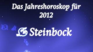 Jahreshoroskop 2012 für Steinbock von Erich Bauer [upl. by Ardnayek]