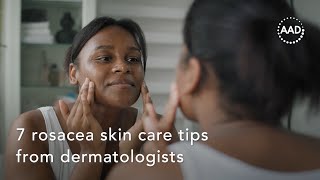 7 rosacea skin care tips from dermatologists [upl. by Joletta440]